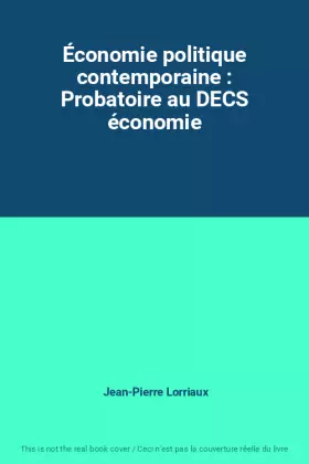 Couverture du produit · Économie politique contemporaine : Probatoire au DECS économie