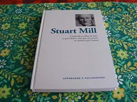 Couverture du produit · Apprendre à philosopher Stuart Mill