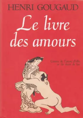 Couverture du produit · Le livre des amours : Contes de l'envie d'elle et du désir de lui