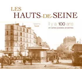 Couverture du produit · Les Hauts-de-Seine : Il y a 100 ans en cartes postales anciennes
