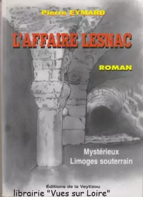Couverture du produit · L'affaire Lesnac (Mystérieux Limoges souterrain)