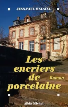Couverture du produit · Les encriers de porcelaine