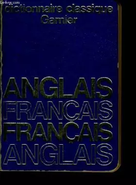 Couverture du produit · DICTIONNAIRE CLASSIQUE ANGLAIS FRANCAIS - FRANCAIS ANGLAIS