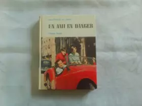 Couverture du produit · C. Appel. Un Ami en danger : . Illustrations de M. Barcilon. Photographies de I. Kitrosser