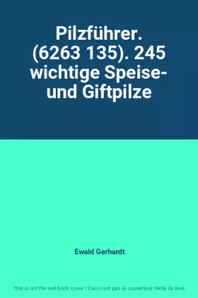Couverture du produit · Pilzführer. (6263 135). 245 wichtige Speise- und Giftpilze