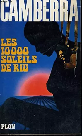 Couverture du produit · Camberra : Les 10 000 soleils de rio