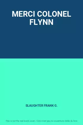 Couverture du produit · MERCI COLONEL FLYNN