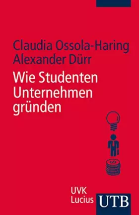 Couverture du produit · Wie Studenten Unternehmen gründen