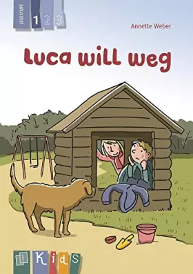 Couverture du produit · Luca will weg - Lesestufe 1 (KidS - Klassenlektüre in drei Stufen)