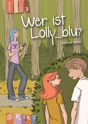 Couverture du produit · Wer ist Lolly_blu? – Lesestufe 3 (KidS - Klassenlektüre in drei Stufen)