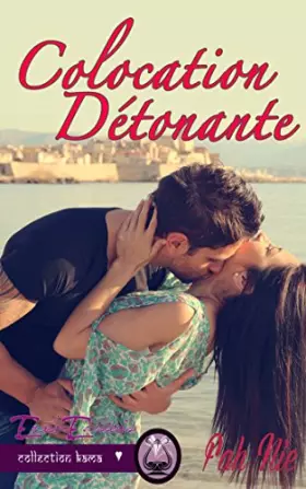 Couverture du produit · Colocation détonante