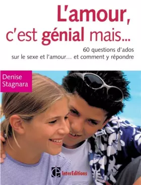 Couverture du produit · L'amour, c'est génial mais ... - 60 questions d'ado sur le sexe et l'amour... et comment y répondre: 60 questions d'ado sur le 