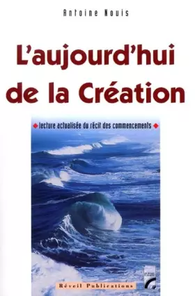 Couverture du produit · L'aujourd'hui de la création: Lecture actualisée du récit des commencements