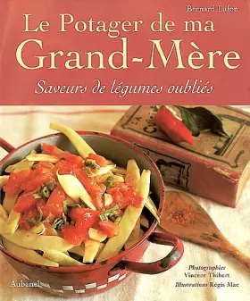 Couverture du produit · Le Potager de ma grand-mère : Saveurs de légumes oubliés