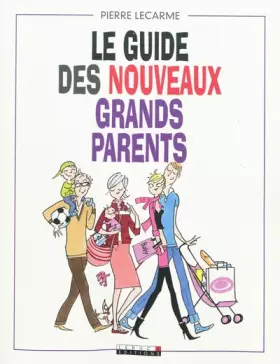 Couverture du produit · Le guide des nouveaux grands-parents