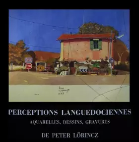 Couverture du produit · Perceptions languedociennes, aquerelles, dessins, gravures