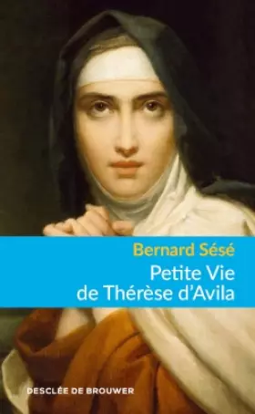 Couverture du produit · Petite Vie de Thérèse d'Avila