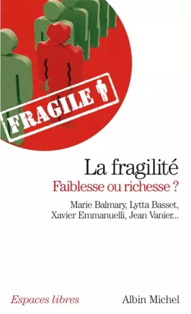 Couverture du produit · La Fragilité, faiblesse ou richesse ?