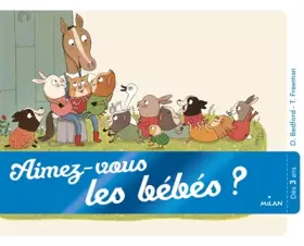 Couverture du produit · Aimez-vous les bébés ?