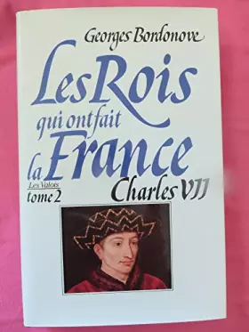 Couverture du produit · LES ROIS QUI ONT FAIT LA FRANCE.LES VALOIS.TOME 2.CHARLES VII.LE VICTORIEUX.