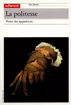 Couverture du produit · LA POLITESSE. : Vertu des apparences