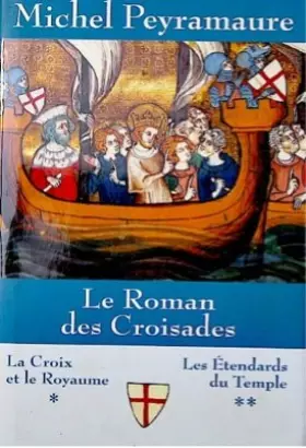 Couverture du produit · Le roman des Croisades