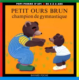 Couverture du produit · Petit Ours Brun champion de gymnastique