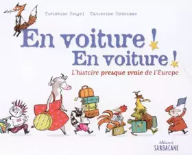 Couverture du produit · En voiture ! En voiture ! : L'histoire presque vraie de l'Europe