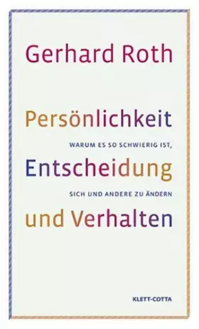 Couverture du produit · Persönlichkeit, Entscheidung und Verhalten: Warum es so schwierig ist, sich und andere zu ändern