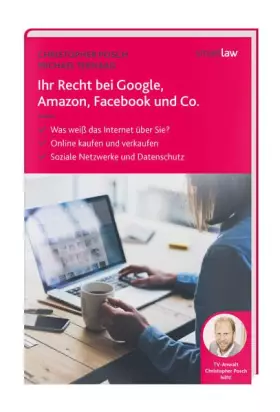 Couverture du produit · Ihr Recht bei Google, Amazon, Facebook und Co.: Was weiß das Internet über Sie? Online kaufen und verkaufen. Soziale Netzwerke 