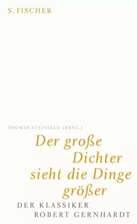 Couverture du produit · Der große Dichter sieht die Dinge größer: Der Klassiker Robert Gernhardt