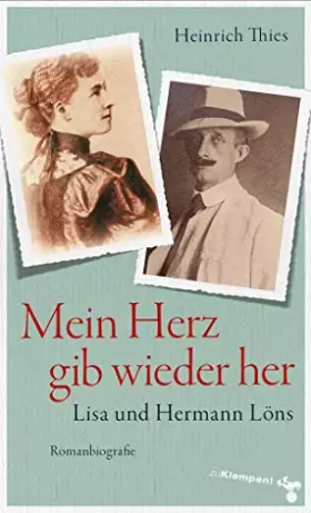 Couverture du produit · Mein Herz gib wieder her: Lisa und Hermann Löns. Romanbiografie