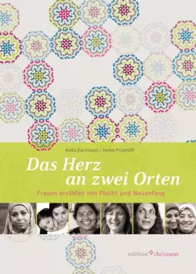 Couverture du produit · Das Herz an zwei Orten: Frauen erzählen von Flucht und Neuanfang
