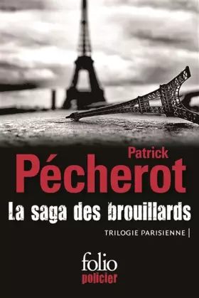 Couverture du produit · La saga des brouillards: Trilogie parisienne