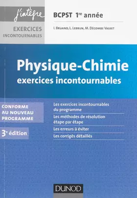 Couverture du produit · Physique-Chimie Exercices incontournables BCPST 1re année - 3e éd. - Conforme au nouveau programme: Conforme au nouveau program