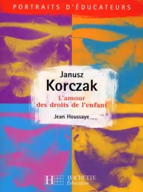 Couverture du produit · Janusz Korczak. L'amour des droits de l'enfant