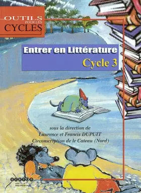 Couverture du produit · Entrer en littérature cycle 3