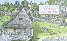 Couverture du produit · Une ferme d'autrefois
