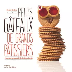 Couverture du produit · Petits gâteaux de grands pâtissiers : Souvenirs gourmands du Club des Sucrés