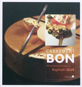 Couverture du produit · Carrément bon : 40 recettes gourmandes de Raphaël Giot