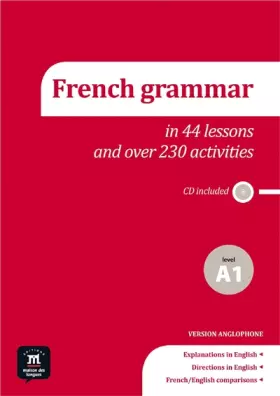 Couverture du produit · La grammaire du français en 44 leçons et 230 activités: La grammaire du français en 44 leçons et 230 activités (Fle- Texto Fran