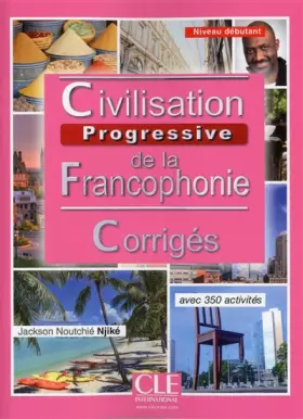 Couverture du produit · Civilisation de la francophonie - Niveau débutant - Corrigés