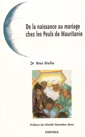 Couverture du produit · De la naissance au mariage chez les Peuls de Mauritanie