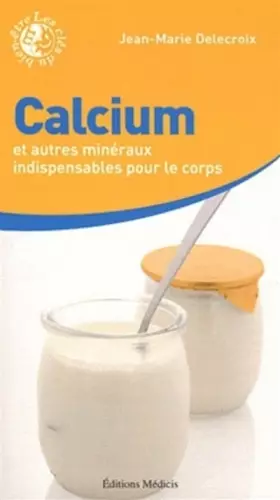 Couverture du produit · Calcium et autres minéraux indispensables pour le corps