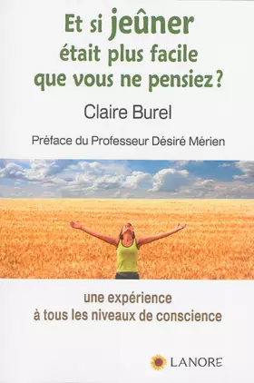 Couverture du produit · Et si jeûner était plus facile que vous ne pensiez ? Une expérience à tous les niveaux de conscience