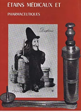 Couverture du produit · ETAINS MEDICAUX ET PHARMACEUTIQUES.