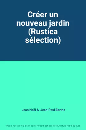 Couverture du produit · Créer un nouveau jardin (Rustica sélection)