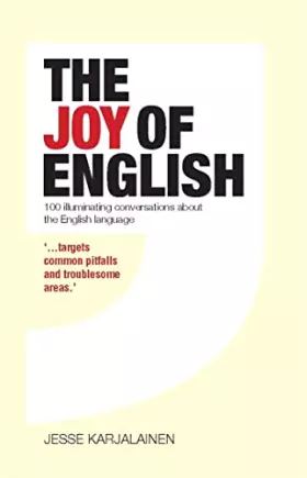 Couverture du produit · The Joy of English: 100 Language Tools for Writers and Speakers. Jess Karjalainen