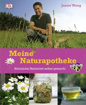 Couverture du produit · Meine Naturapotheke: Natürliche Heilmittel selbst gemacht