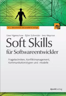 Couverture du produit · Soft Skills für Softwareentwickler: Fragetechniken, Konfliktmanagement, Kommunikationstypen und -modelle